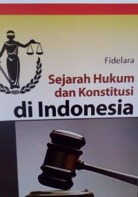 Image of Sejarah Hukum dan Konstitusi di Indonesia