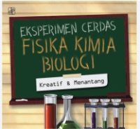 Image of Eksperimen Cerdas Fisika Kimia Biologi Kreatif dan Menantang