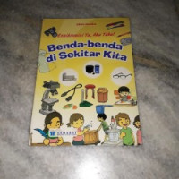 Image of Ensiklomini Ya, Aku Tahu! Benda- benda di Sekitar Kita