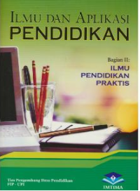 Image of Ilmu dan Aplikasi Pendidikan Bagian II Pendidikan Praktis