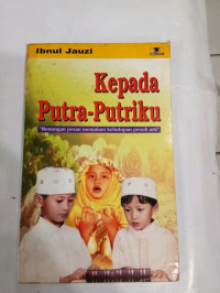 Image of Kepada Putra - Putriku