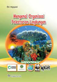 Image of mengenal organisasi pelestarian lingkungan